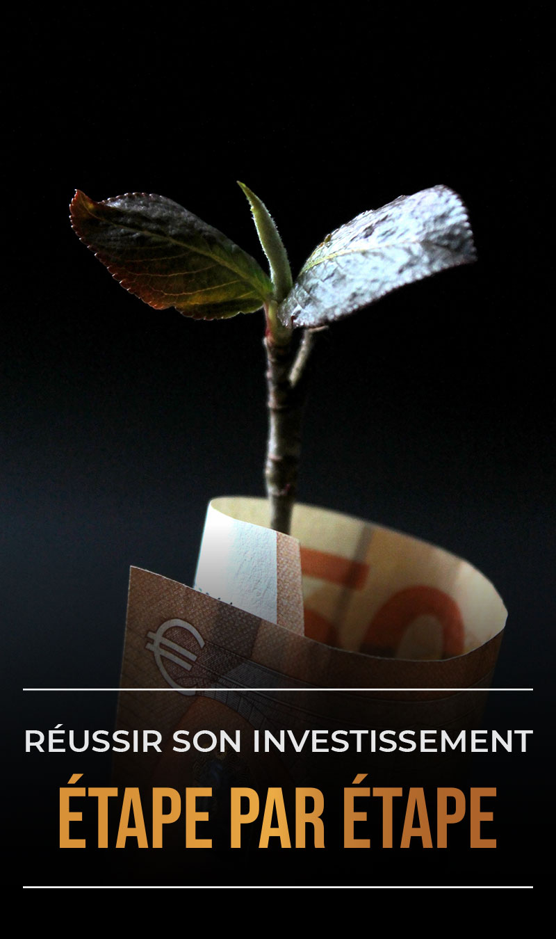 Réussir son investissement étape par étape